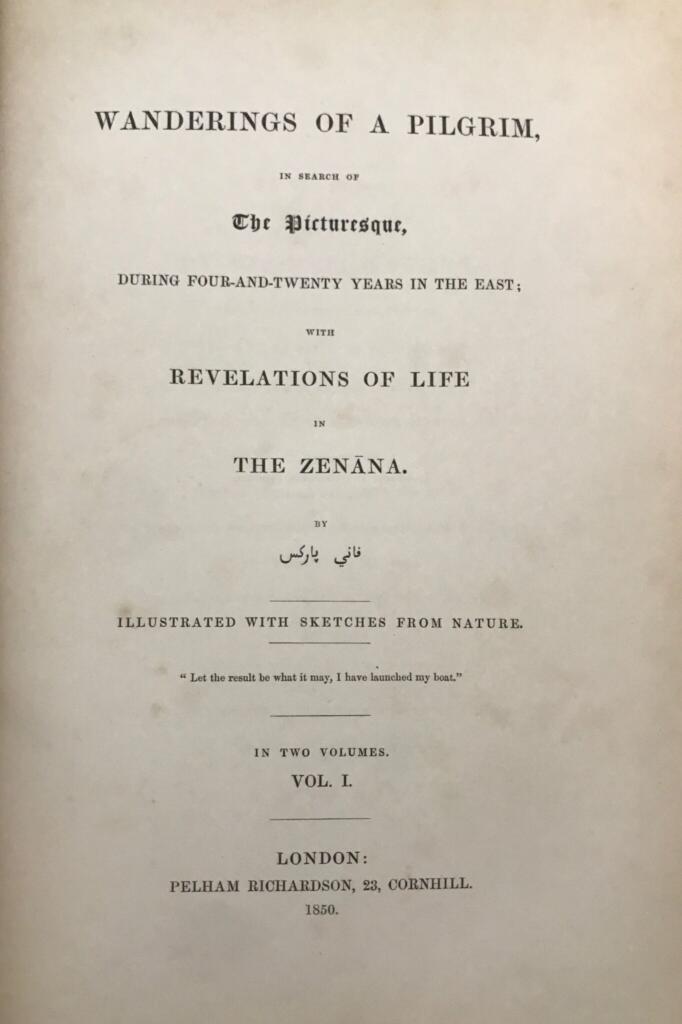 Wanderings of a Pilgrim; Rarebook by Fanny Parkes Parlby - 19th century India, fanny parkes parlby, Rare Book, Travel, Travelogue, Zenana