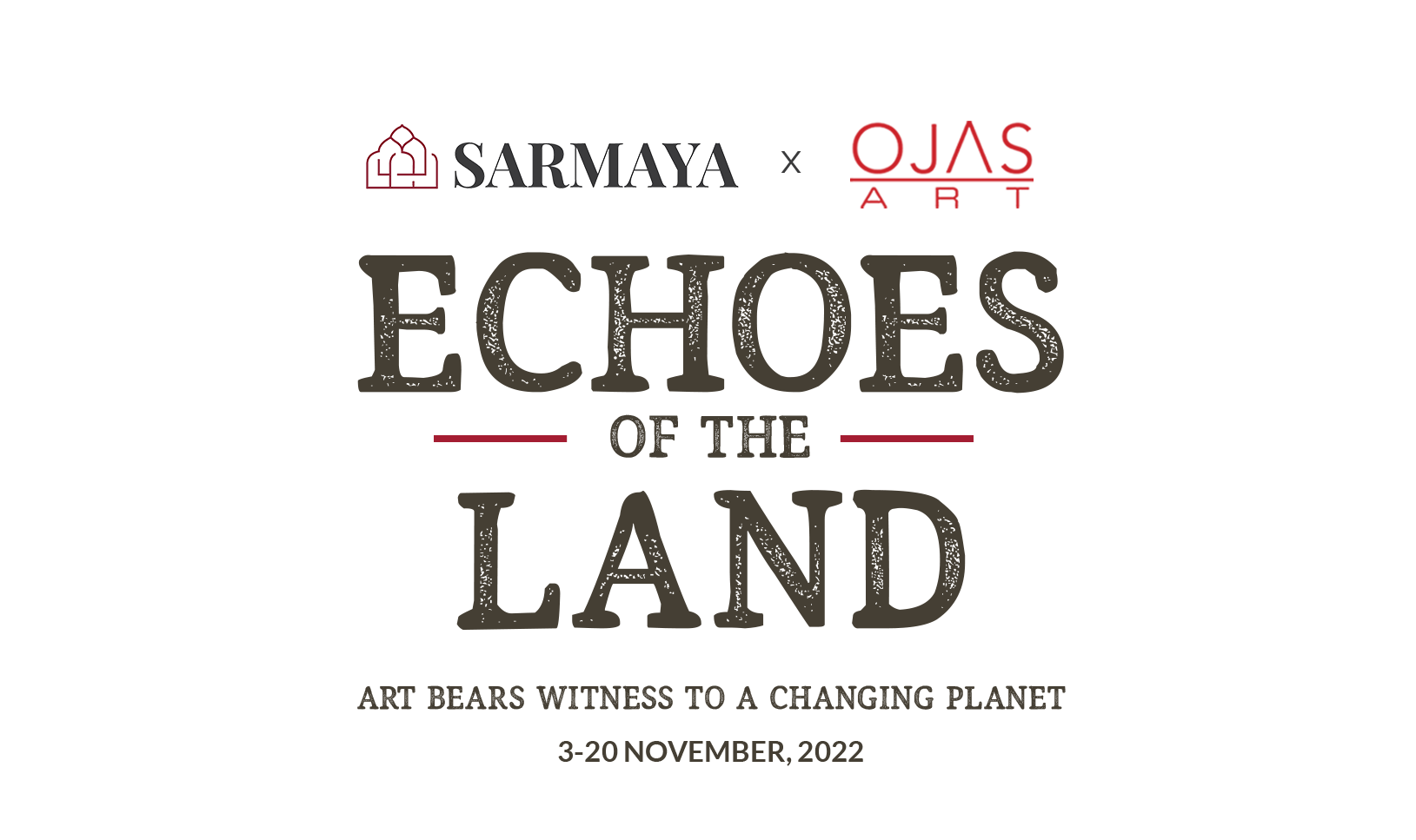 Sarmaya X Ojas Art present 'Echoes of the Land'