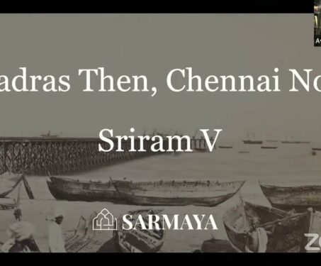 Madras Then, Chennai Now by Sriram V - Madras Talkies